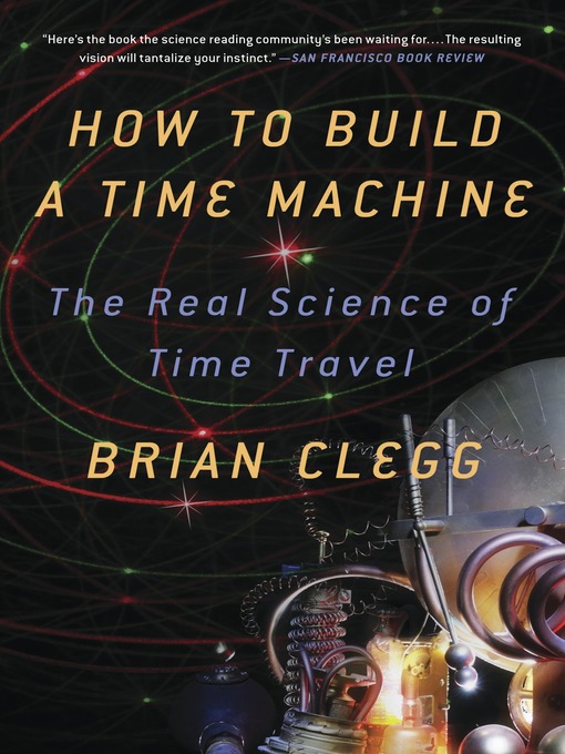 Title details for How to Build a Time Machine by Brian Clegg - Available